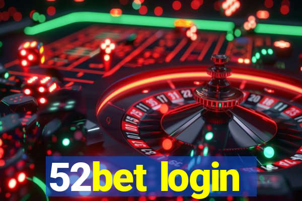 52bet login